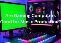 Are Gaming Computers Good For Music Production?