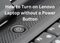 How to Turn on Lenovo Laptop Without a Power Button| 5 Easy Methods