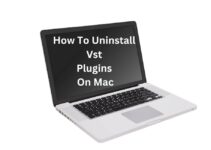 How To Uninstall Vst Plugins On Mac? | 7 Easy Steps
